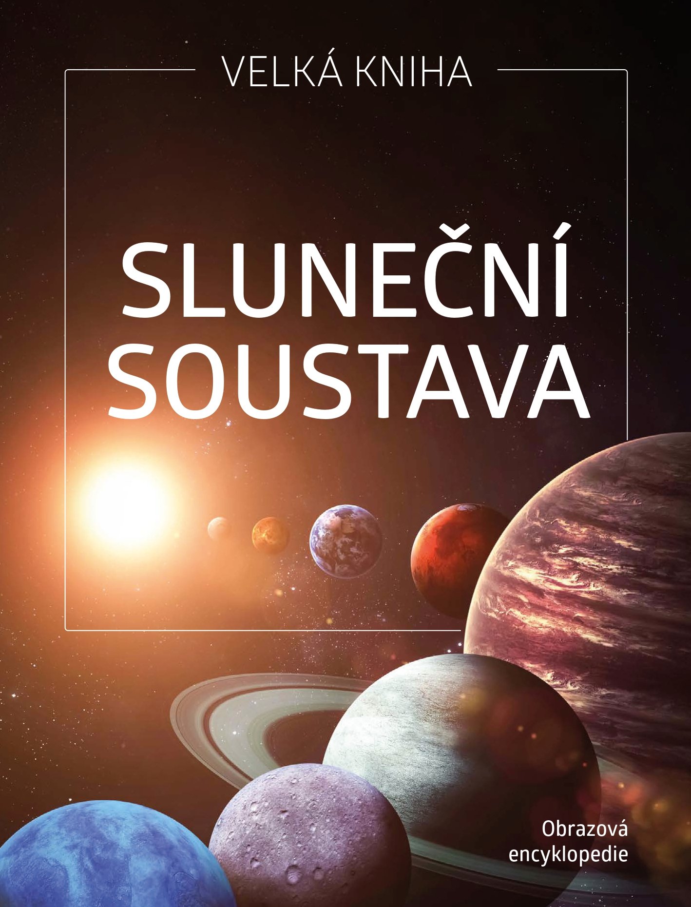 Sluneční soustava - Obrazová encyklopedie - Petr Broža