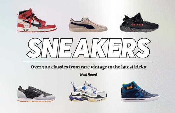 Levně Sneakers: Over 300 classics from rare vintage to the latest kicks - Neal Heard