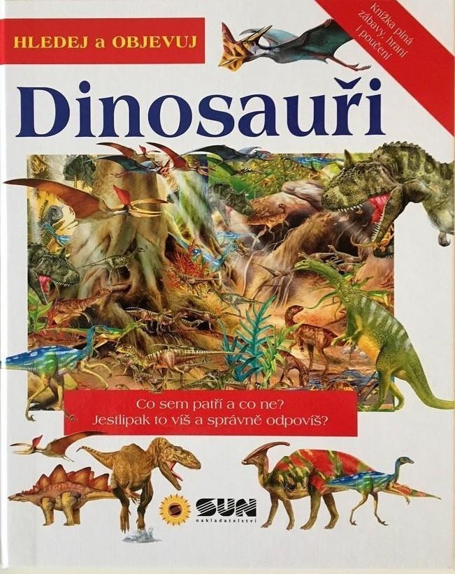 Levně Dinosauři - Hledej a Objevuj