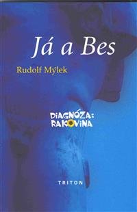 Levně Já a Bes diagnóza: rakovina - Rudolf Mýlek