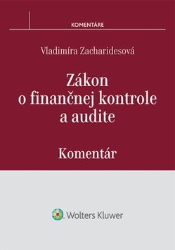 Levně Zákon o finančnej kontrole a audite - Vladimíra Zacharidesová