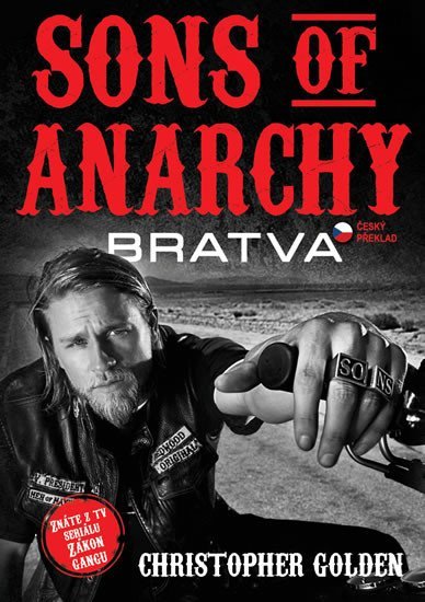 Levně Sons of Anarchy - Bratva - Zákon gangu - Christopher Golden