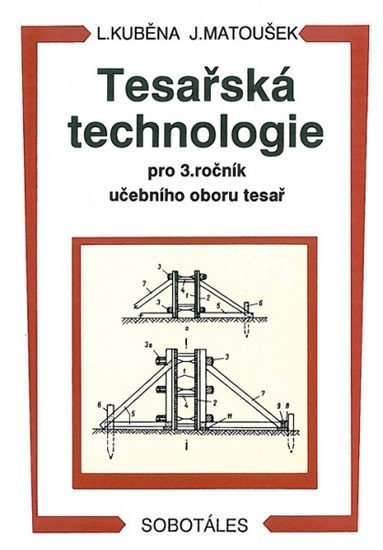 Tesařská technologie pro 3. ročník SOU, 2. vydání - L. Kuběna