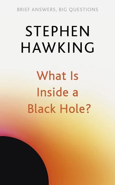 Levně What Is Inside a Black Hole? - Stephen William Hawking