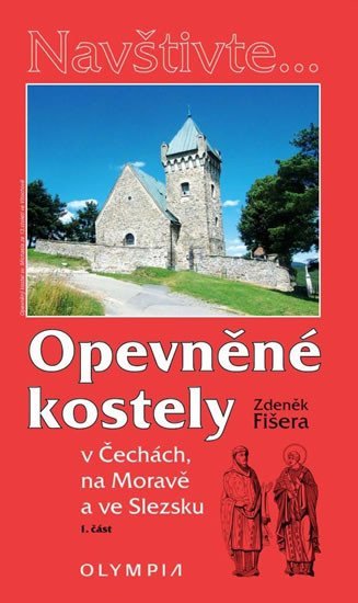 Levně Opevněné kostely I. díl v Čechách, na Moravě a ve Slezsku - Zdeněk Fišera