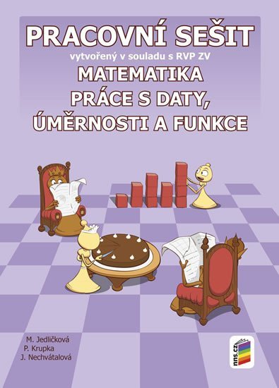 Matematika 9 - Práce s daty, úměrnosti a funkce (pracovní sešit) - Michaela Jedličková; Peter Krupka; Jana Nechvátalová