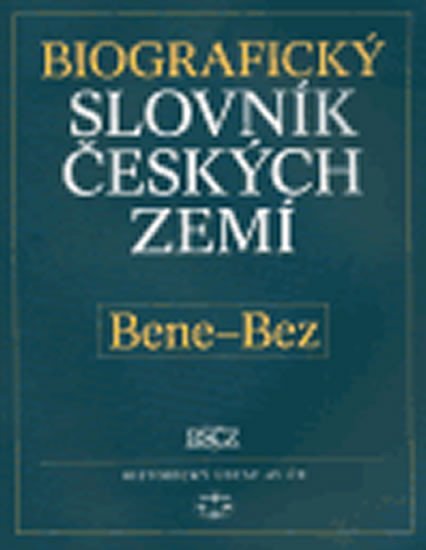 Levně Biografický slovník českých zemí, 4. sešit (Bene-Bez) - Pavla Vošahlíková
