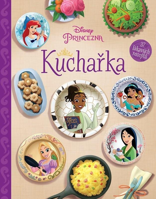 Levně Disney Princezna - Kuchařka - Kolektiv