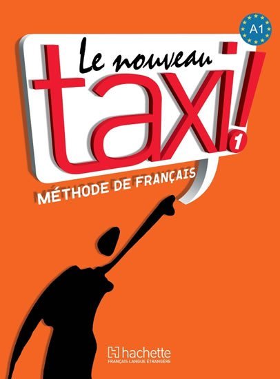 Levně Le Nouveau Taxi ! 1 (A1) Livre de l´éleve + DVD - Guy Capelle