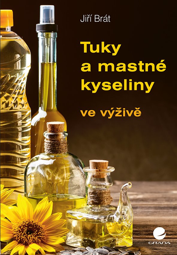 Levně Tuky a mastné kyseliny ve výživě - Jiří Brát