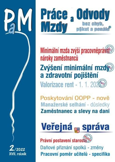 Levně PaM 2/2022 Minimální mzda zvýší pracovněprávní nároky zaměstnanců - Valorizace rent – 1. leden 2022 - Ladislav Jouza