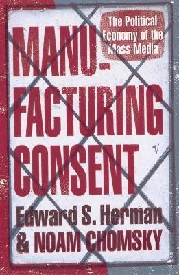 Levně Manufacturing Consent: The Political Economy of the Mass Media - Noam Chomsky