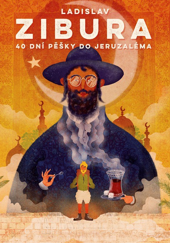 Levně 40 dní pěšky do Jeruzaléma - Ladislav Zibura