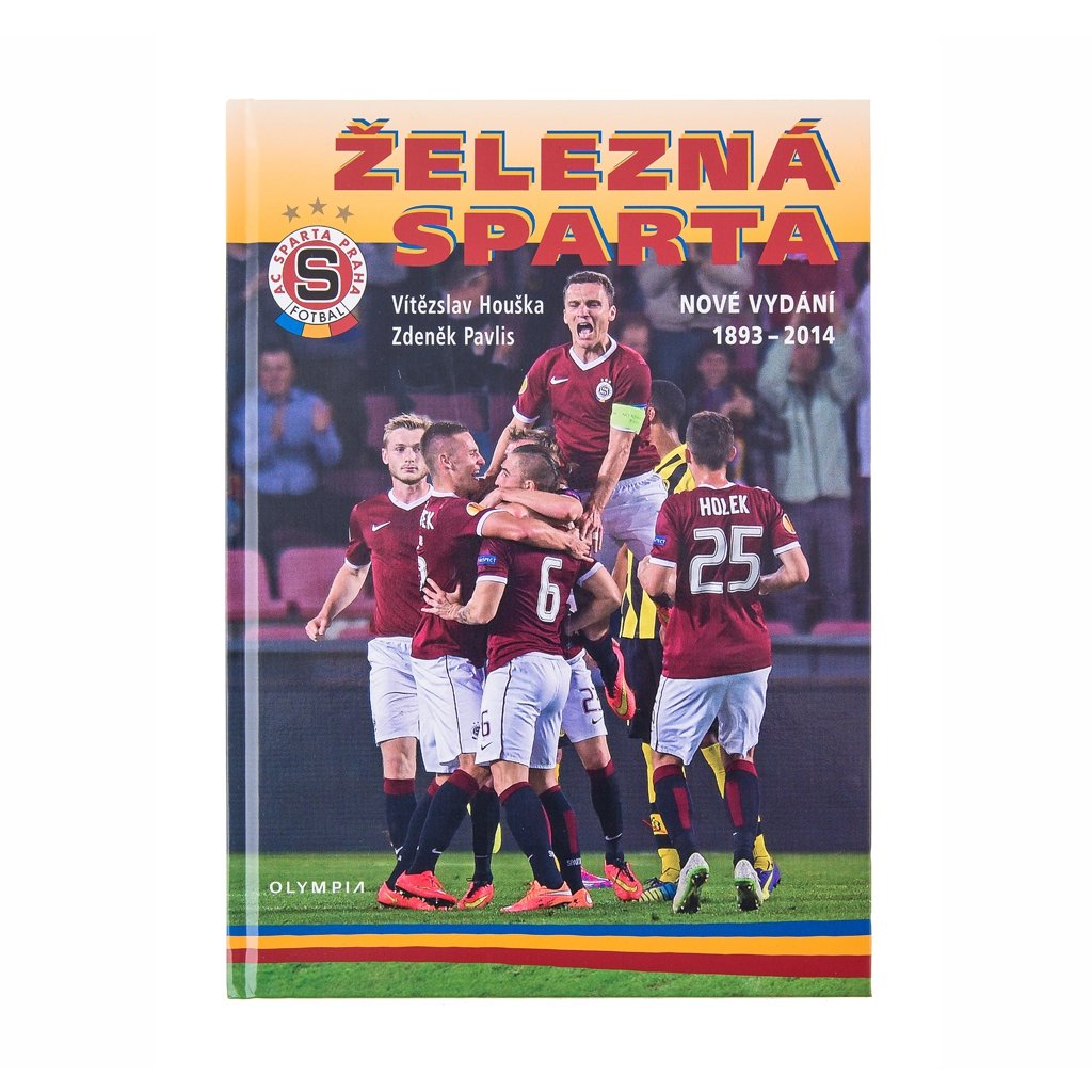 Železná Sparta 1893-2014 - Vítězslav Houška