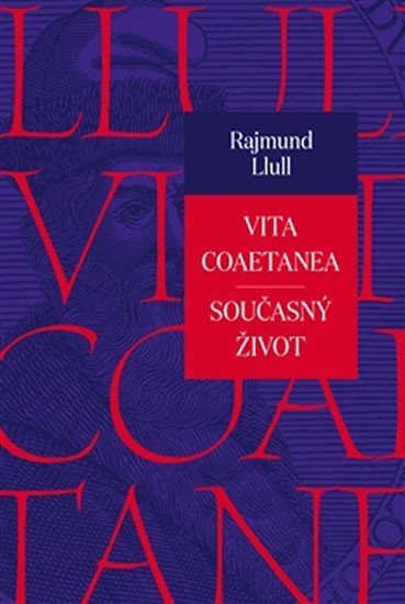 Levně Vita coaetanea / Současný život - Rajmund Llull