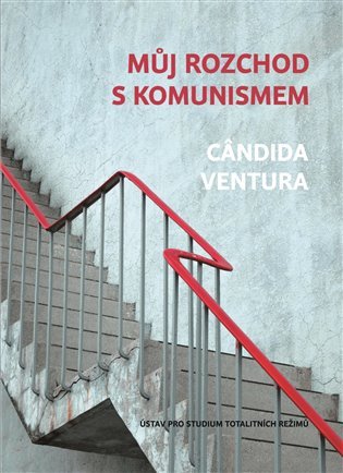 Levně Můj rozchod s komunismem - Candida Ventura
