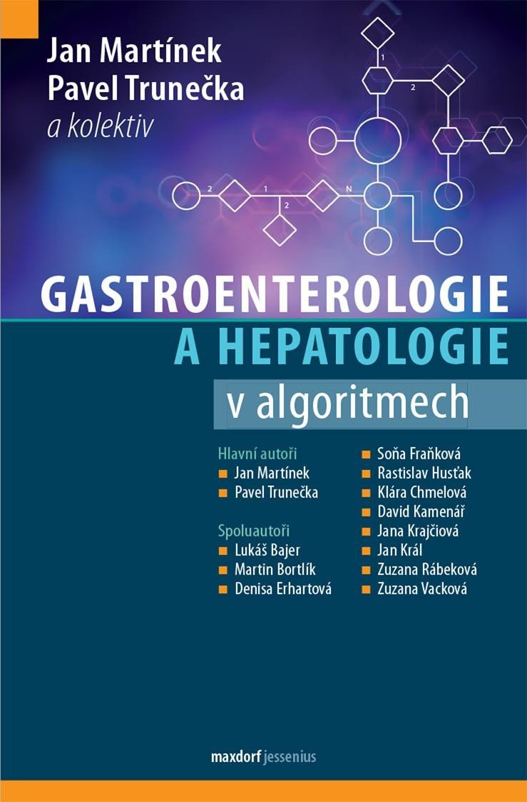Gastroenterologie a hepatologie v algoritmech - Pavel Trunečka; Jan Martínek
