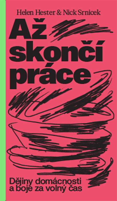 Až skončí práce - Helen Hester