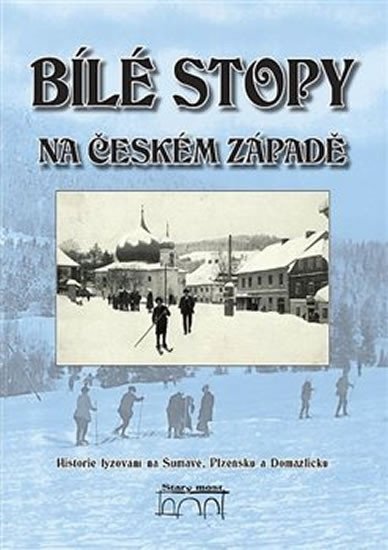 Levně Bílé stopy na českém západě - Gabriela Špalková