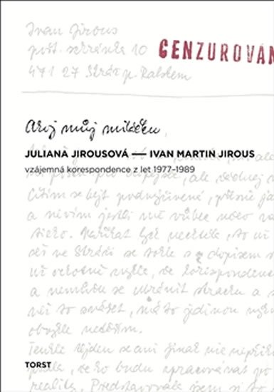 Ahoj můj miláčku - Vzájemná korespondence z let 1977-1989 - Ivan Martin Jirous