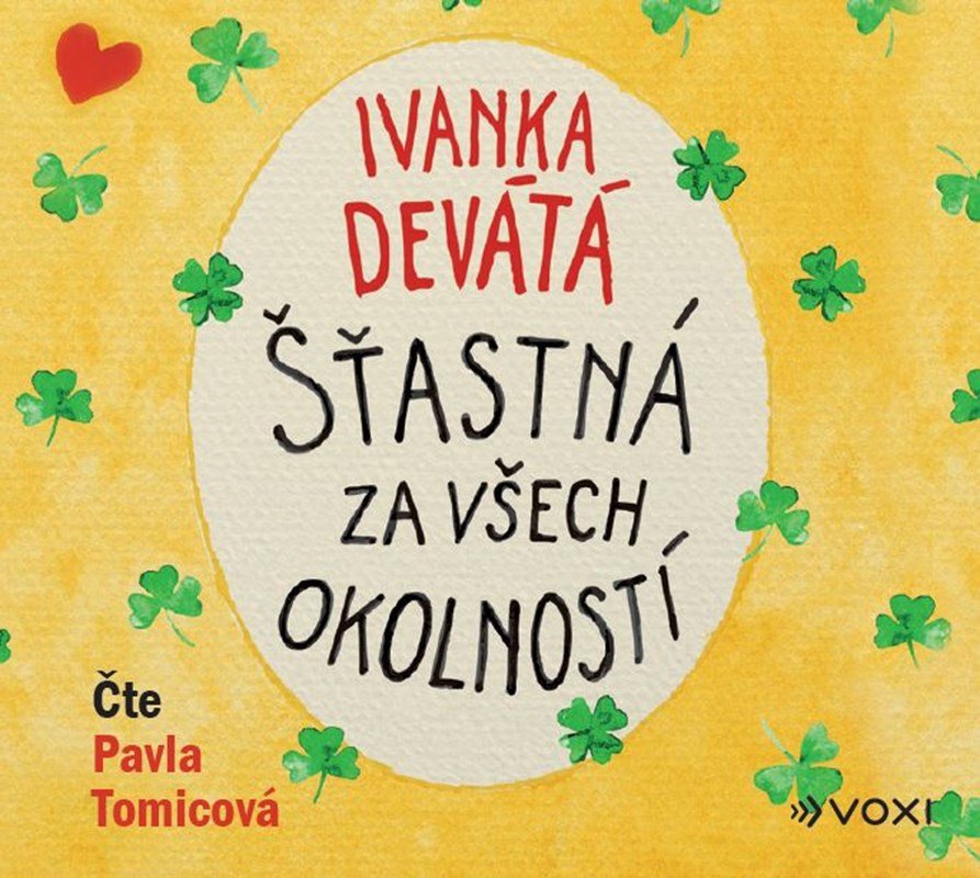 Levně Šťastná za všech okolností - CDmp3 (Čte Pavla Tomicová) - Ivanka Devátá