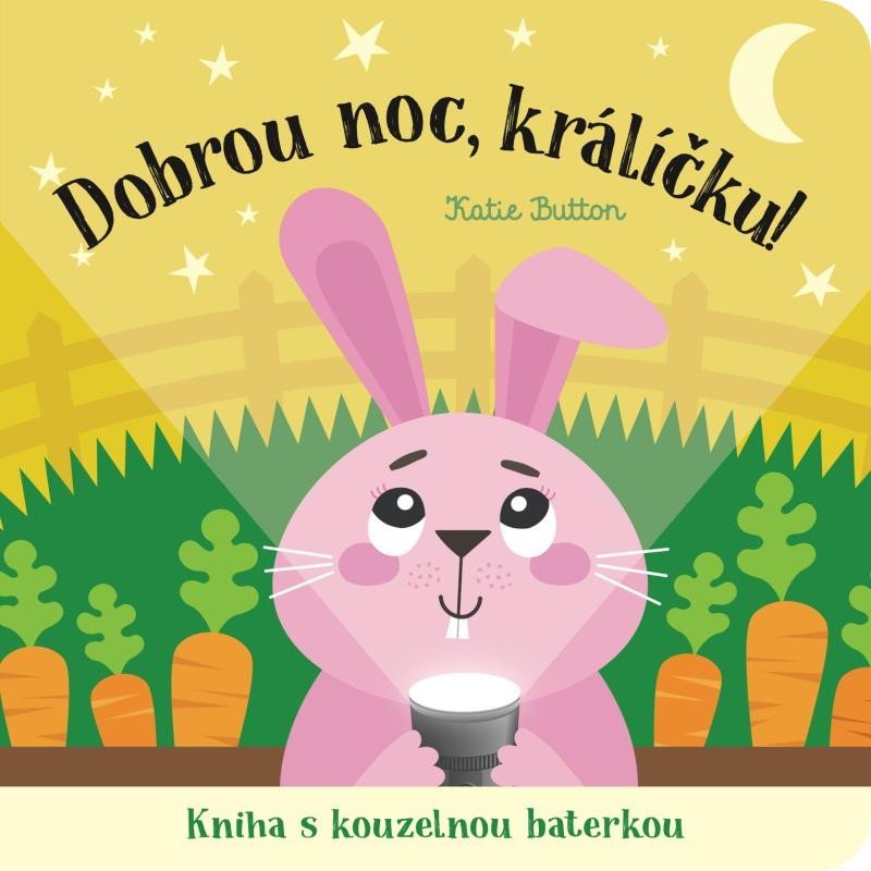 Levně Dobrou noc, králíčku! Kniha s kouzelnou baterkou - Katie Button