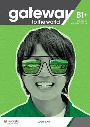 Gateway to the World B1+ Workbook and Digital Workbook - David Spencer