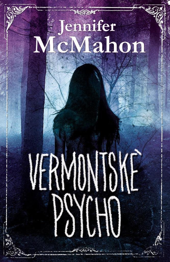 Levně Vermontské psycho - Jennifer McMahon