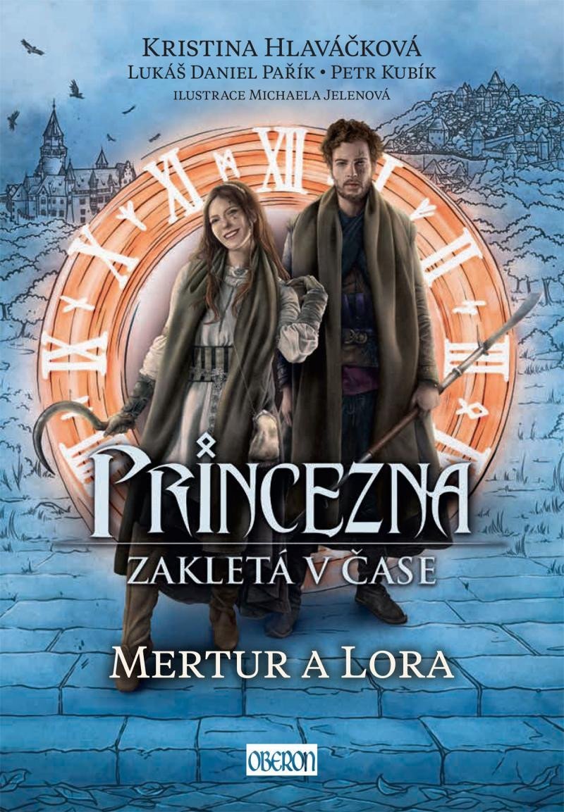 Princezna zakletá v čase 2: Mertur a Lora - Kristina Hlaváčková