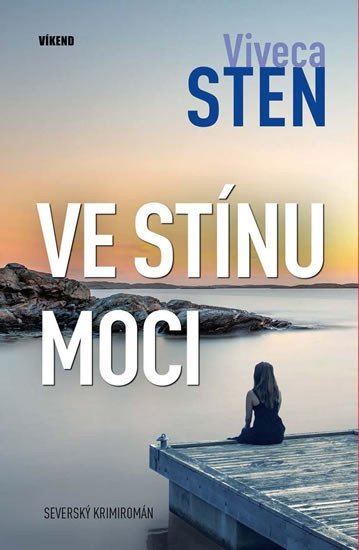 Levně Ve stínu moci - Viveca Sten