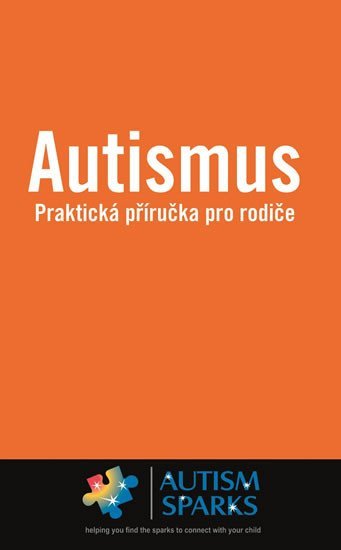 Autismus - Praktická příručka pro rodiče - Alan Yau