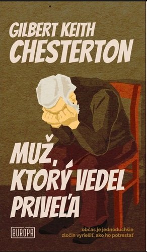 Levně Muž, ktorý vedel priveľa - Gilbert Keith Chesterton