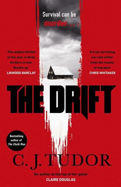 Levně The Drift: The spine-chilling new novel from the Sunday Times bestseller - C. J. Tudor