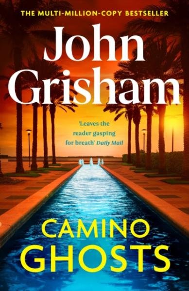 Levně Camino Ghosts: The new thrilling novel from Sunday Times bestseller John Grisham - John Grisham