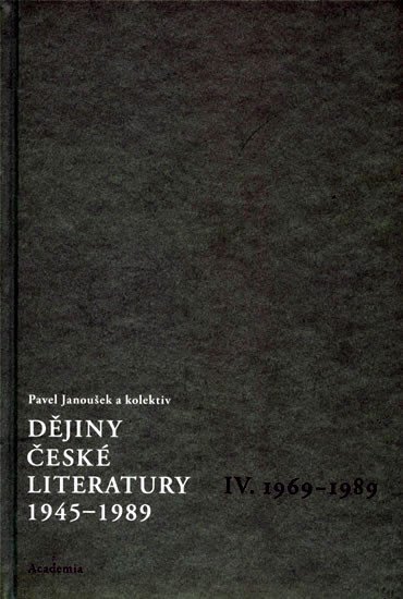 Levně Dějiny české literatury 1945-1989 - IV.díl 1969-1989+CD - Pavel Janoušek