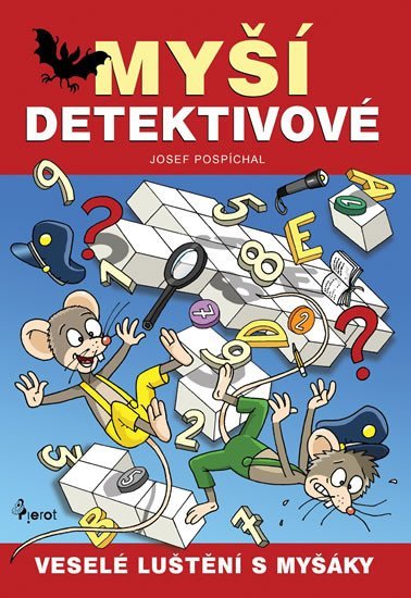 Myší detektivové - Veselé luštění s myšáky - Josef Pospíchal