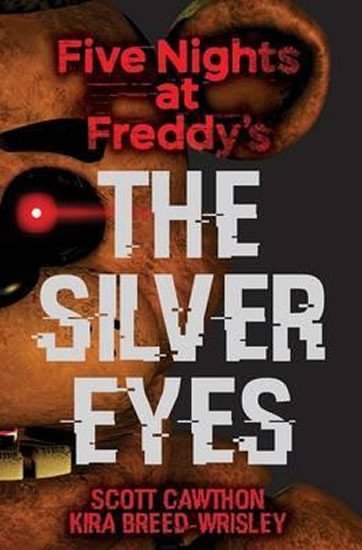 Levně Five Nights at Freddy´s 1 - The Silver Eyes - Cawthon Scott