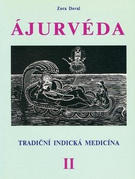 Levně Ájurvéda - Tradiční indická medicína, II. - Zora Doval
