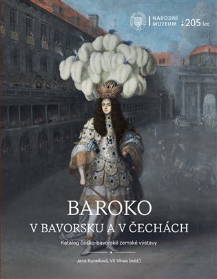 Levně Baroko v Bavorsku a v Čechách - Katalog česko-bavorské zemské výstavy - Jana Kunešová
