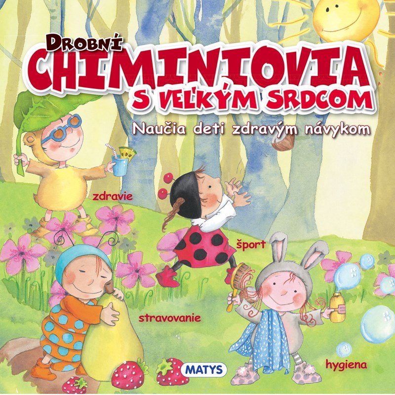 Levně Drobní Chiminiovia s veľkým srdcom