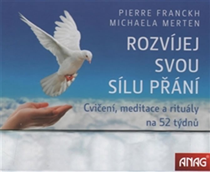 Product detail of Rozvíjej svou sílu přání (kalendář) - Cvičení, meditace a rituály na 52 týdnů - Pierre Franckh