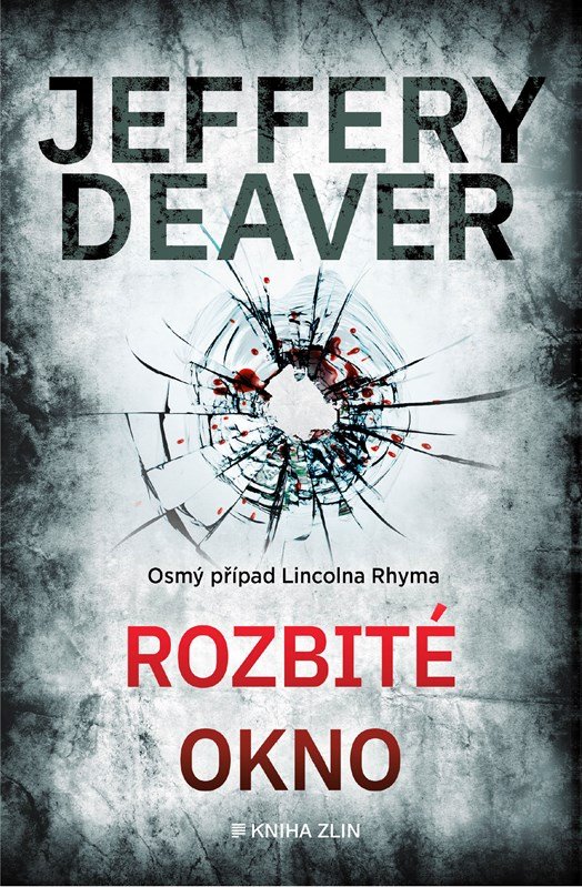 Rozbité okno, 4. vydání - Jeffery Deaver