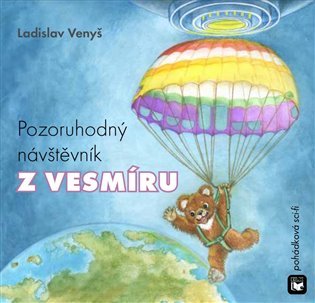 Levně Pozoruhodný návštěvník z vesmíru - Ladislav Venyš