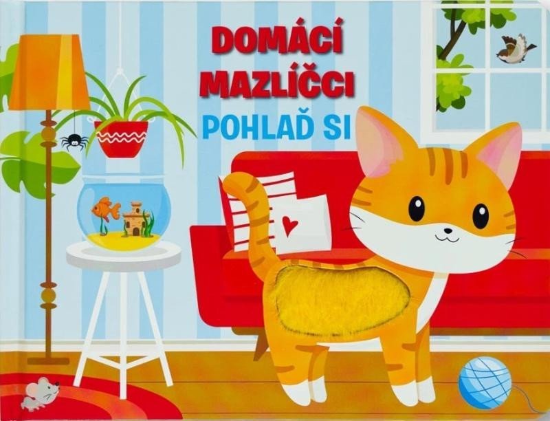 Levně Domácí mazlíčci - Pohlaď si - Fiona Huisman