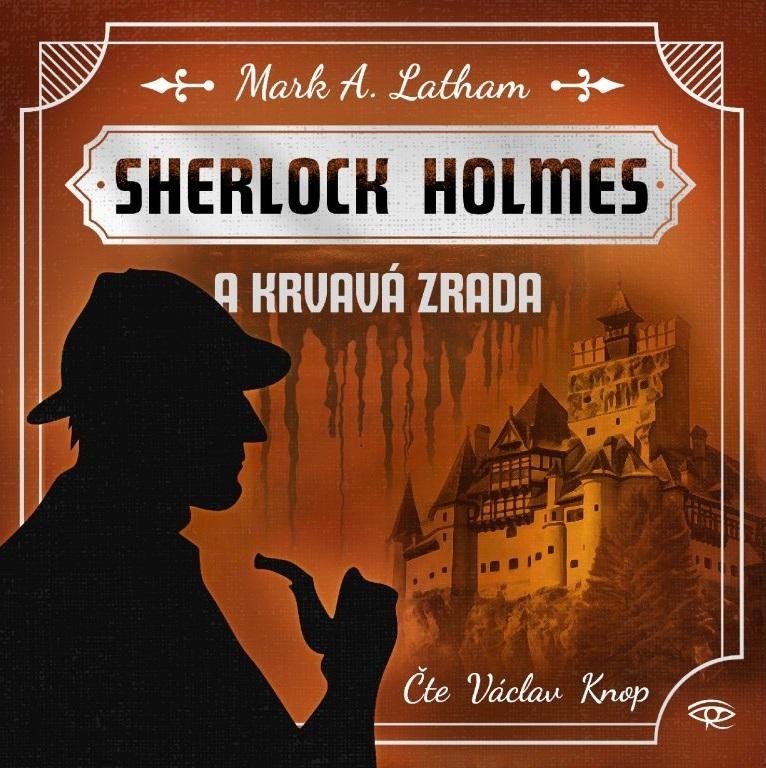 Sherlock Holmes a Krvavá zrada - CDmp3 (Čte Václav Knop) - Mark A. Latham