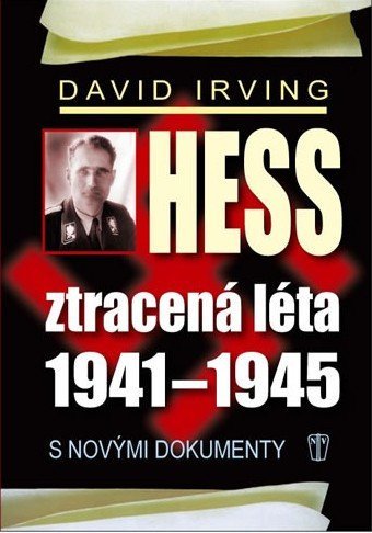 Levně Hess, ztracená léta 1941-1945 - David Irving