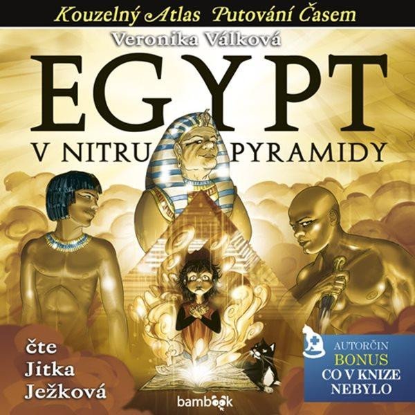 Levně Egypt - V nitru pyramidy - CDmp3 (Čte Jitka Ježková) - Veronika Válková