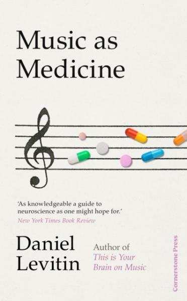 Levně Music as Medicine: How We Can Harness Its Therapeutic Power - Daniel J. Levitin