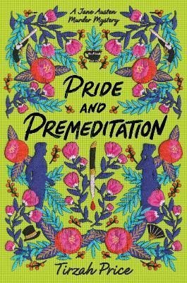 Levně Pride and Premeditation, 1. vydání - Tirzah Price