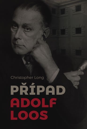 Levně Případ Adolf Loos - Christopher Long